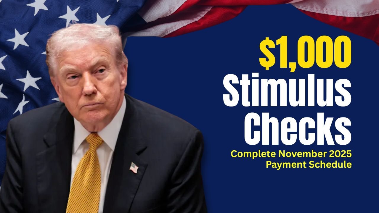 $1,000 Stimulus Checks for All — Complete November 2025 Payment Schedule