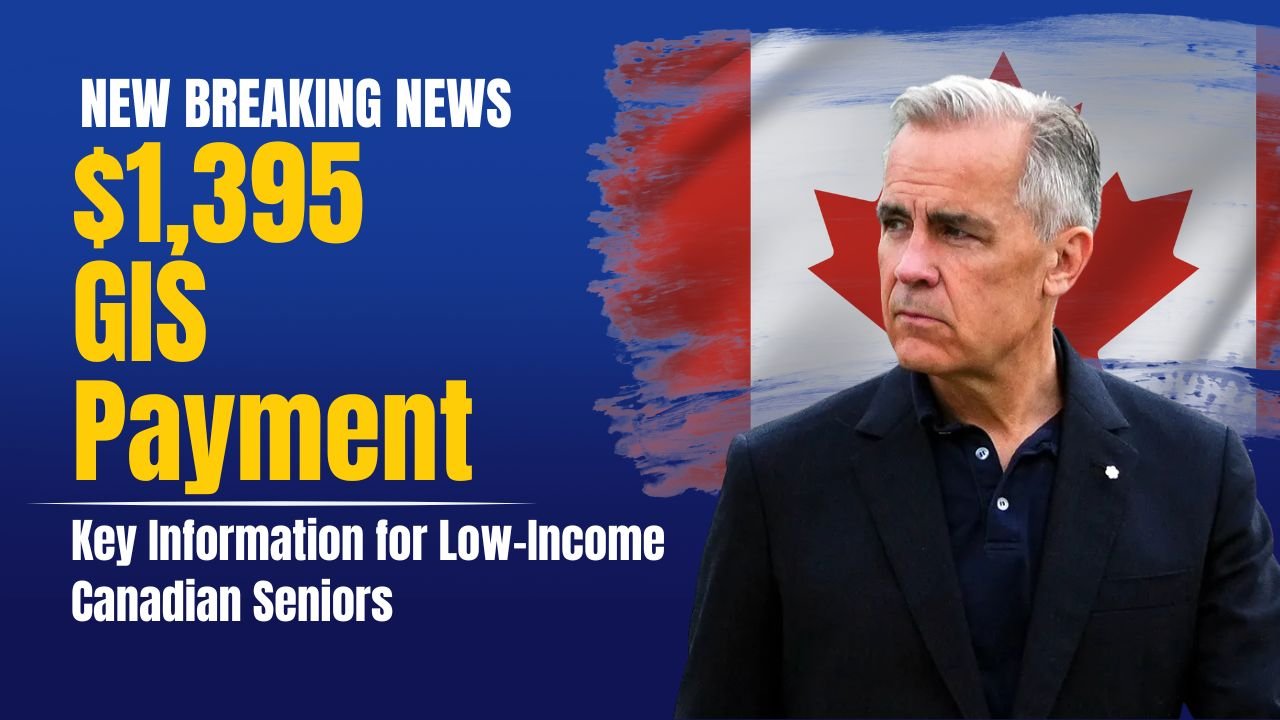 $1,395 GIS Payment Coming on Nov. 26, 2025 — Key Information for Low-Income Canadian Seniors