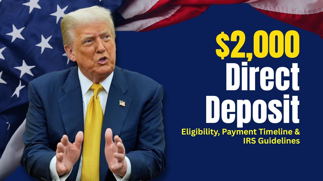 $2,000 Direct Deposit in November 2025 for U.S. Citizens — Eligibility, Payment Timeline & IRS Guidelines