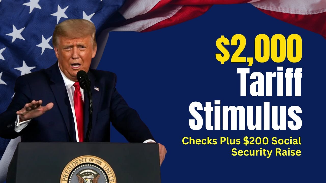 $2,000 Tariff Stimulus Checks Plus $200 Social Security Raise — Eligibility and Payment Dates Explained