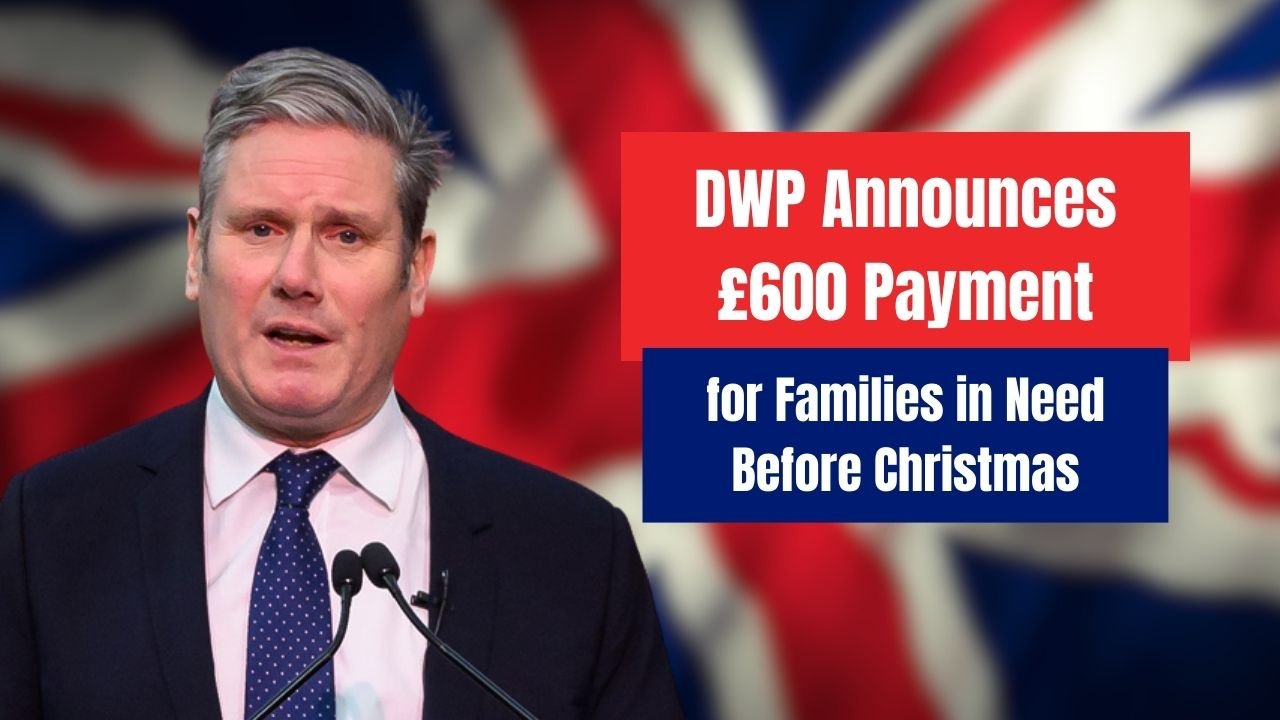 DWP Announces £600 Payment for Families in Need Before Christmas — Covering Bills, Food, and More