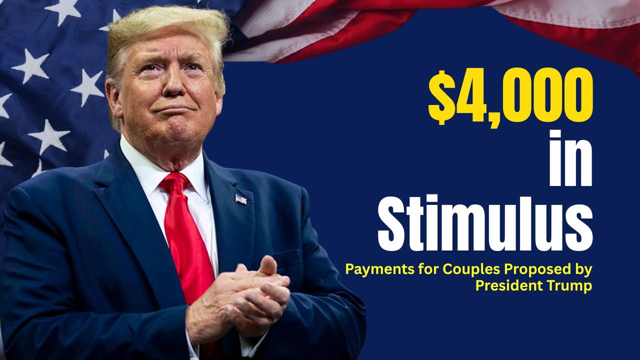 Up to $4,000 in Stimulus Payments for Couples Proposed by President Trump