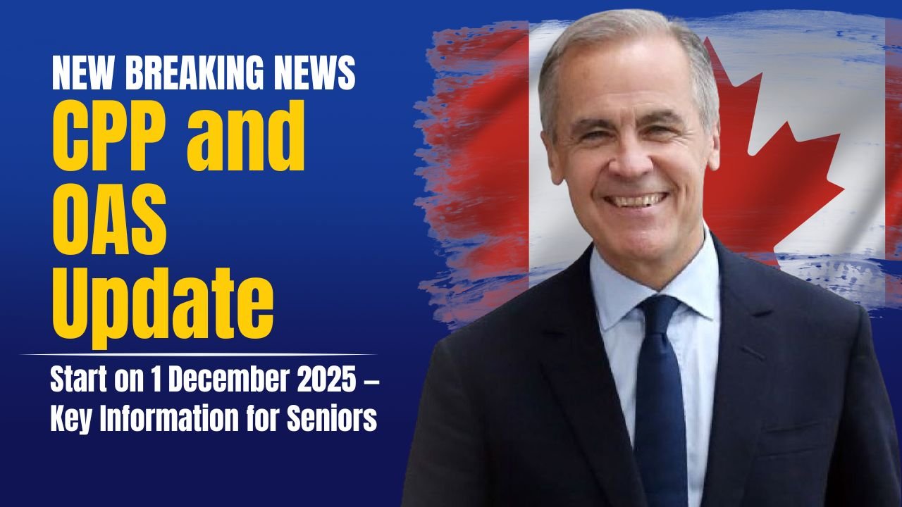 CPP and OAS Updates Start on 1 December 2025 — Key Information for Seniors